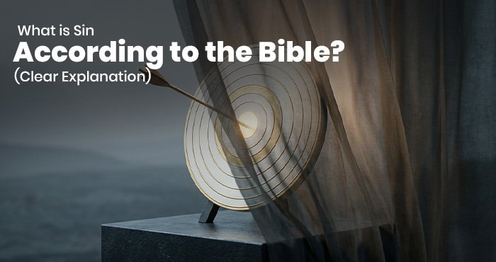 What sin means according to the Bible, and the hope of sin and forgiveness